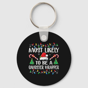 Most Likely To Be A Gangster Wrapper Fun Family Ch Key Ring