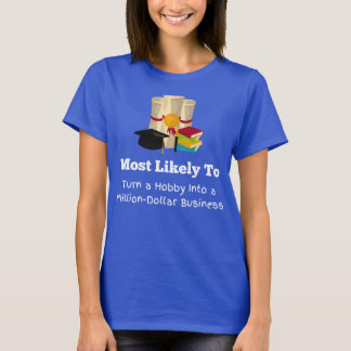 Most likely to be a millionaire funny Graduation T-Shirt