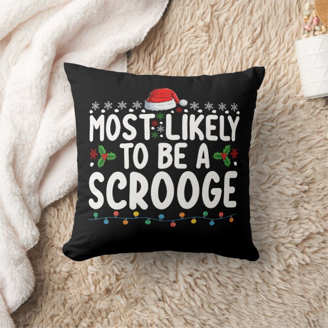 Most Likely To Be A Scrooge Funny Family Matching  Cushion (Blanket)