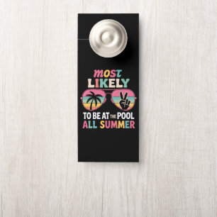 Most Likely To Be At The Pool All Summer Teacher Door Hanger