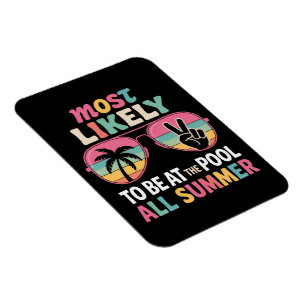 Most Likely To Be At The Pool All Summer Teacher  Magnet