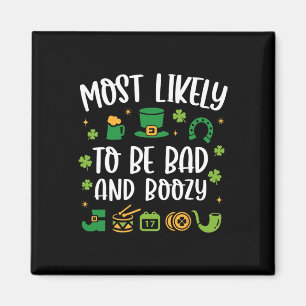 Most Likely To Be D And Boozy Funny St Patricks Da Magnet