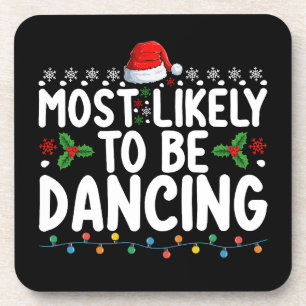 Most Likely To Be Dancing Christmas Family Coaster