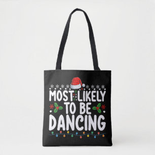 Most Likely To Be Dancing Christmas Family Tote Bag