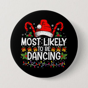 Most Likely To Be Dancing Matching Family 7.5 Cm Round Badge