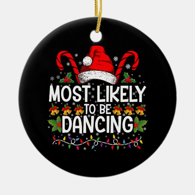 Most Likely To Be Dancing Matching Family Ceramic Tree Decoration (Front)