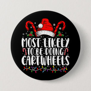 Most Likely To Be Doing Cartwheels Matching Xmas 7.5 Cm Round Badge