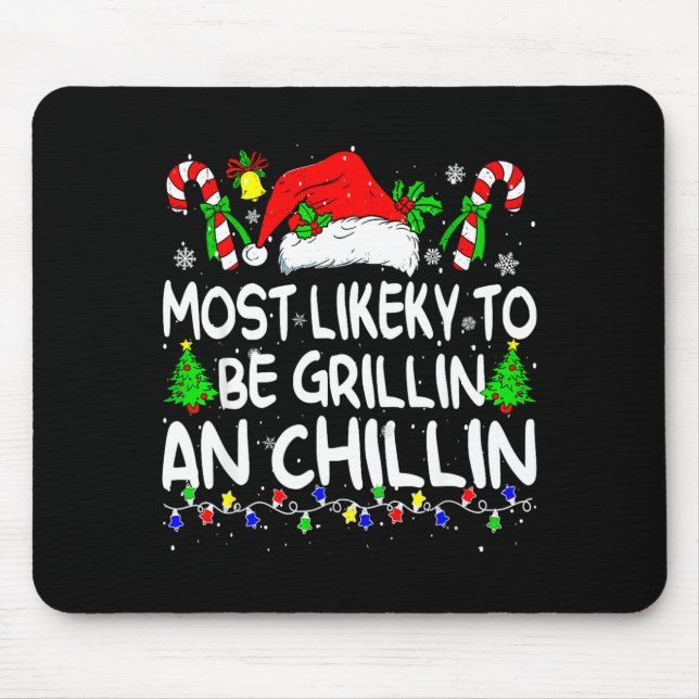 Most Likely To Be Grilling And Chilling Family Chr Mouse Mat (Front)