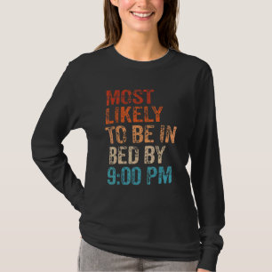 Most Likely To Be In Bed By 900 Pm Vintage Retro T-Shirt