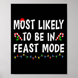 Most Likely To Be In Feast Mode Xmas Funny Family Poster