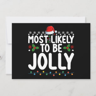 Most Likely To Be Jolly Family Christmas Holiday Invitation