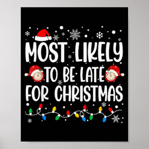 Most Likely To Be Late For Christmas Family Matchi Poster
