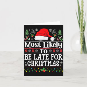 Most Likely To Be Late For Christmas Funny Family  Card