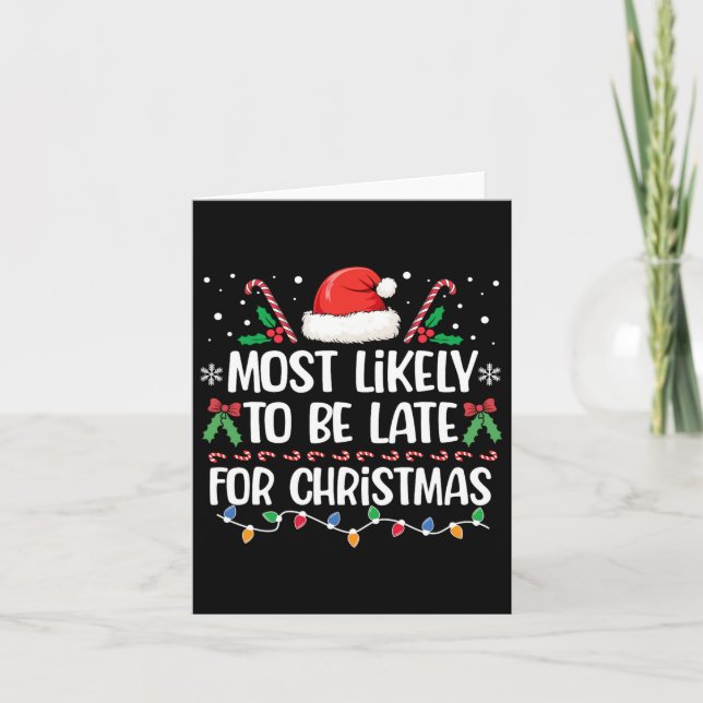 Most Likely To Be Late For Christmas Matching Fami Card (Front)