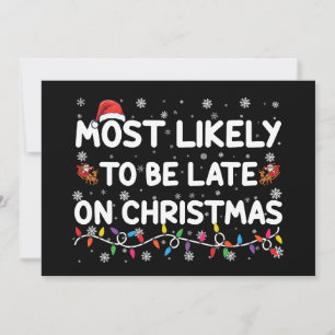 Most Likely To Be Late On Christmas Pajama  Invitation