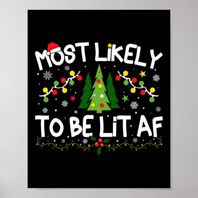 Most Likely To Be Lit Af Christmas Matching  Poster (Front)