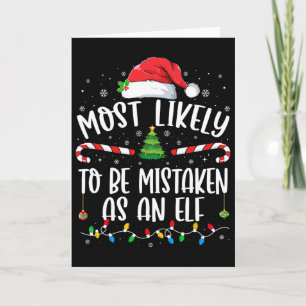 Most Likely To Be Mistaken As An Elf Family Christ Card