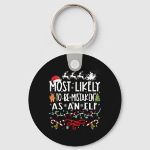 Most Likely To Be Mistaken As An Elf Family Christ Key Ring