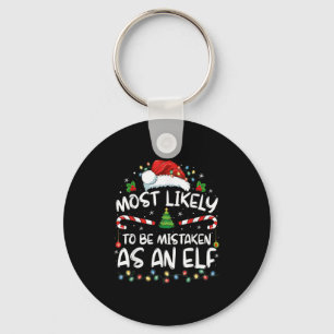 Most Likely To Be Mistaken As An Elf Funny Family  Key Ring
