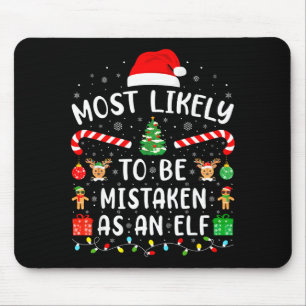 Most Likely To Be Mistaken As An Elf Matching Fami Mouse Mat