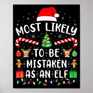 Most Likely To Be Mistaken As An Elf Matching Fami Poster