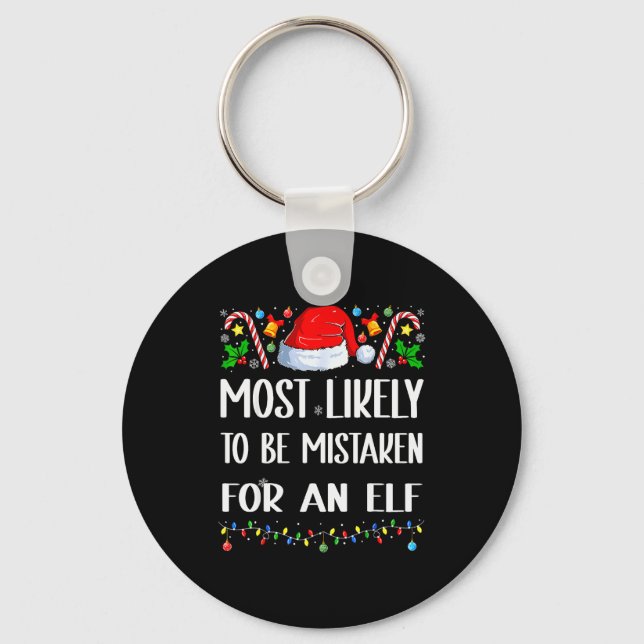 Most Likely To Be Mistaken For An Elf Christmas Pa Key Ring (Front)