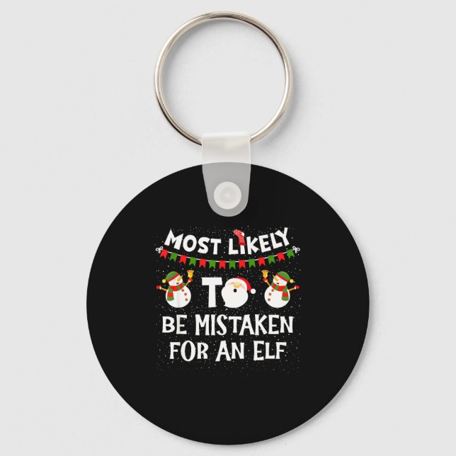 Most Likely To Be Mistaken For An Elf Funny Christ Key Ring (Front)