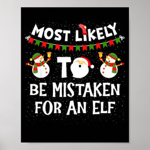 Most Likely To Be Mistaken For An Elf Funny Christ Poster