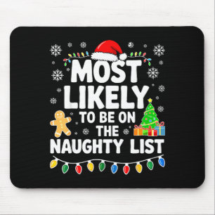 Most Likely To Be On The Naughty Lis Family Christ Mouse Mat