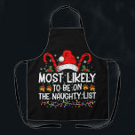Most Likely To Be On The Naughty List Christmas Apron<br><div class="desc">Most Likely To Be On The Naughty List Christmas Matching</div>