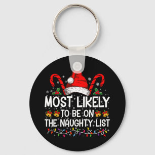 Most Likely To Be On The Naughty List Christmas Key Ring