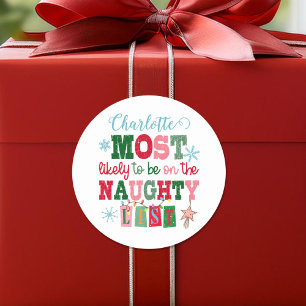 Most Likely to Be on the Naughty List Custom Name Classic Round Sticker