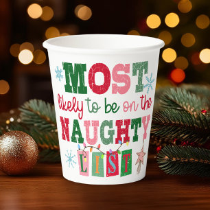Most Likely to Be on the Naughty List Paper Cups