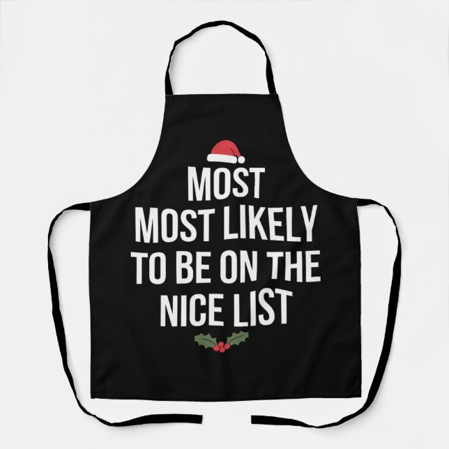 Most Likely To Be On The Nice List Christmas Apron (Front)