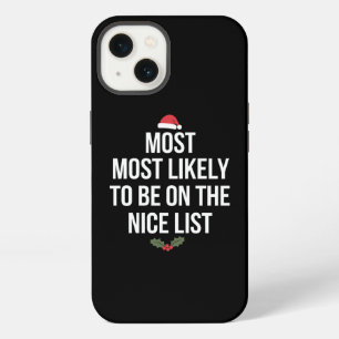 Most Likely To Be On The Nice List Christmas iPhone 13 Case