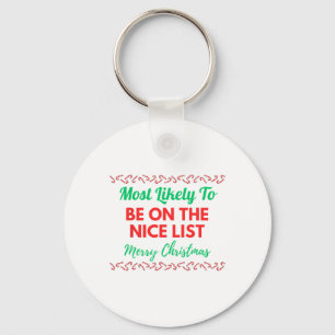 Most Likely To Be On The Nice List Christmas Match Key Ring