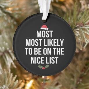 Most Likely To Be On The Nice List Christmas Ornament
