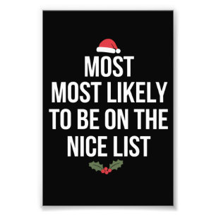 Most Likely To Be On The Nice List Christmas Photo Print