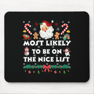 Most Likely To Be On The Nice List For Matching Ch Mouse Mat