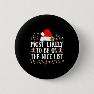 Most Likely To Be On The Nice List Funny Family Ch 6 Cm Round Badge