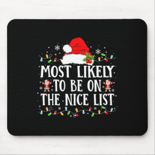 Most Likely To Be On The Nice List Funny Family Ch Mouse Mat