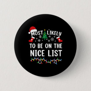 Most Likely To Be On The Nice List Matching Christ 6 Cm Round Badge