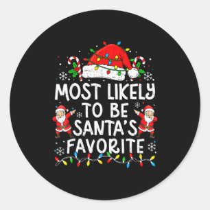 Most Likely To Be Santa’s Favorite Family Matching Classic Round Sticker
