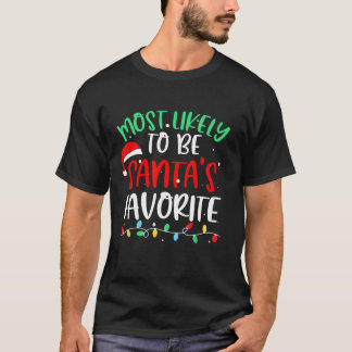 Most Likely To Be Santa s Favourite Christmas Paja T-Shirt