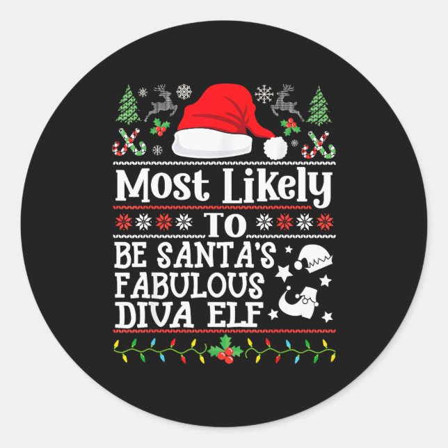 Most Likely To Be Santa's Fabulous Diva Elf- Chris Classic Round Sticker (Front)