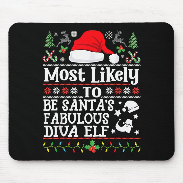 Most Likely To Be Santa's Fabulous Diva Elf- Chris Mouse Mat (Front)