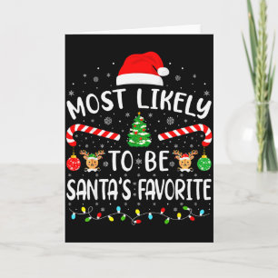 Most Likely To Be Santas Favorite Family Matching Card