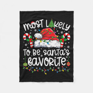 Most Likely To Be Santa's Favorite Family Matching Fleece Blanket