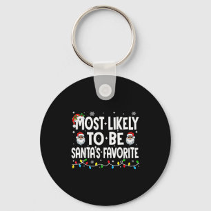 Most Likely To Be Santas Favorite Family Matching Key Ring