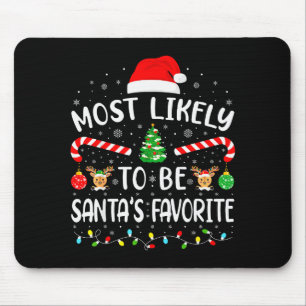 Most Likely To Be Santas Favorite Family Matching Mouse Mat